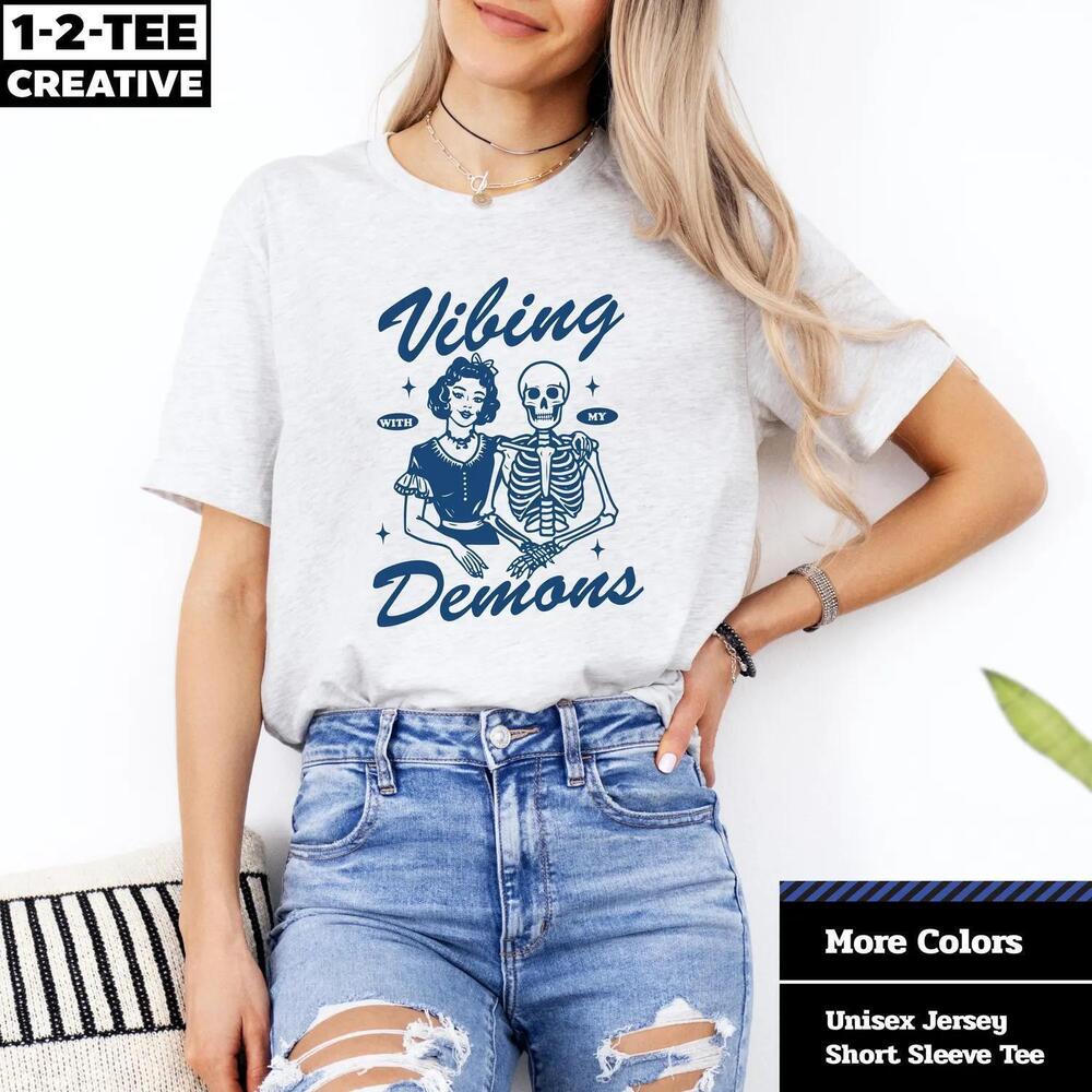 Vibing With My Demons T-Shirt, Trendy Skeleton Shirt, Halloween Apparel